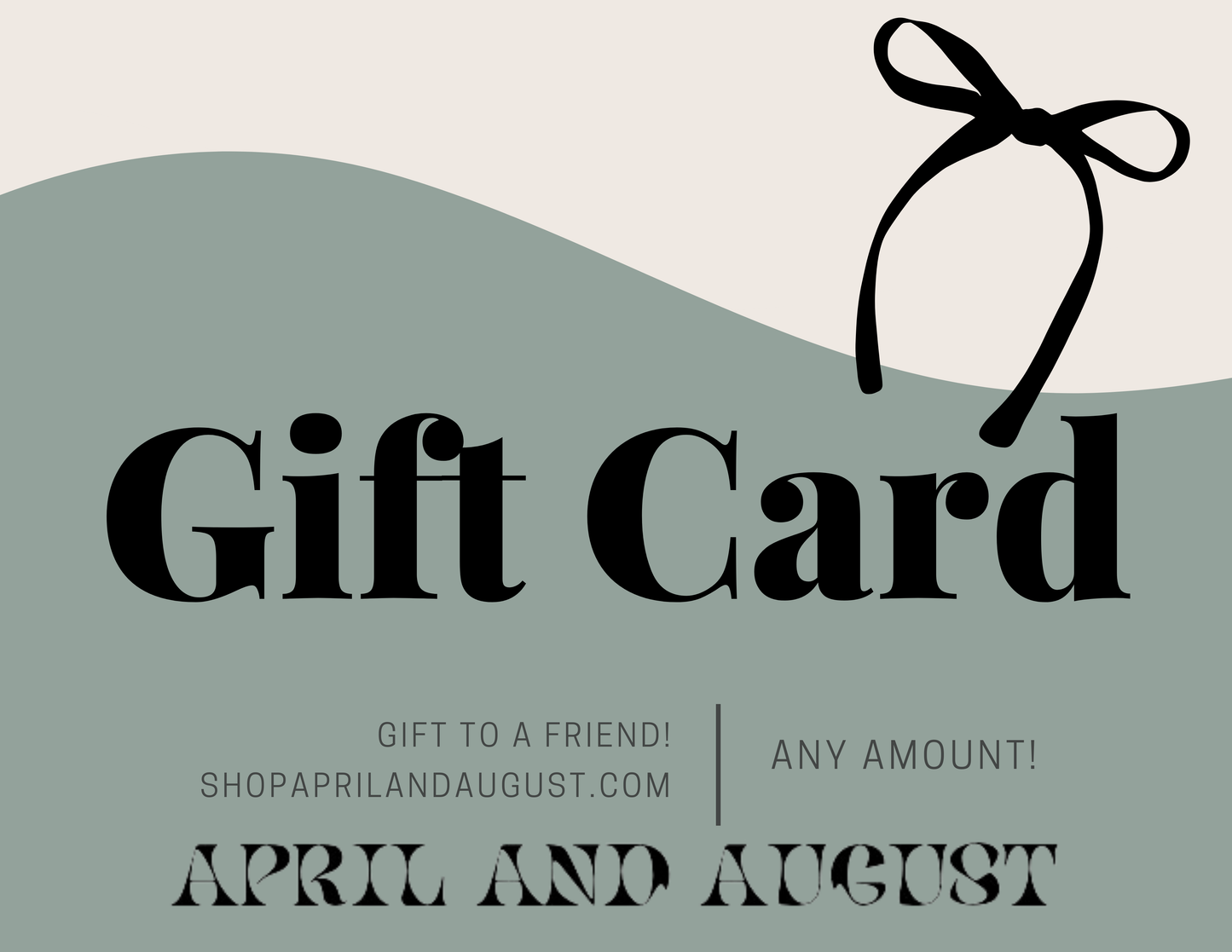 Shop April and August Gift Card