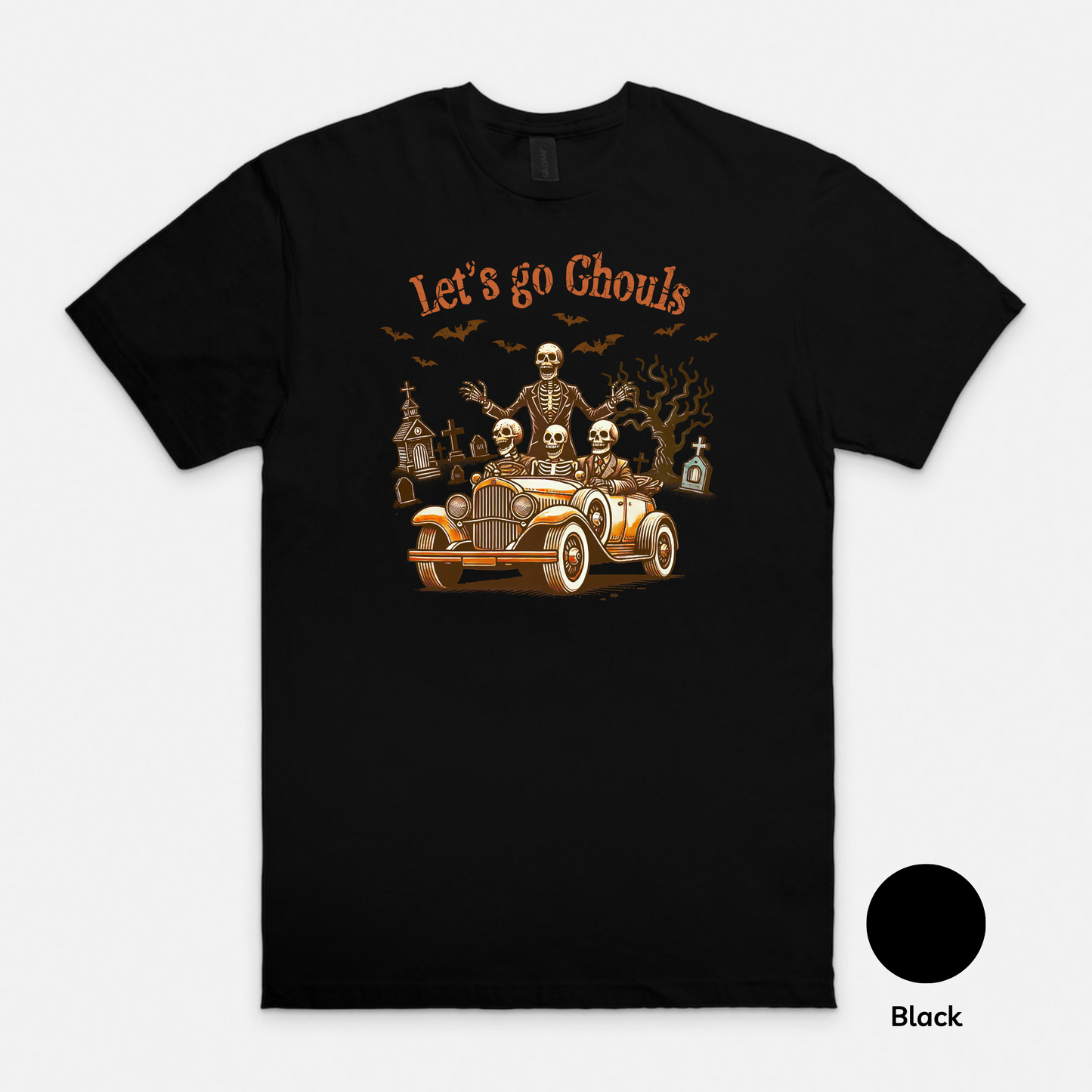 Let’s go ghouls!- T-Shirt